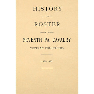 History and roster of the Seventh Pa. Cavalry Veteran Volunteers