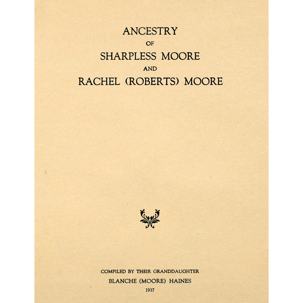 Ancestry of Sharpless Moore and Rachel (Roberts) Moore