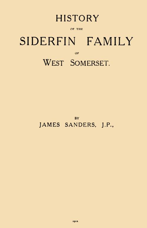 History of the Siderfin Family of West Somerset