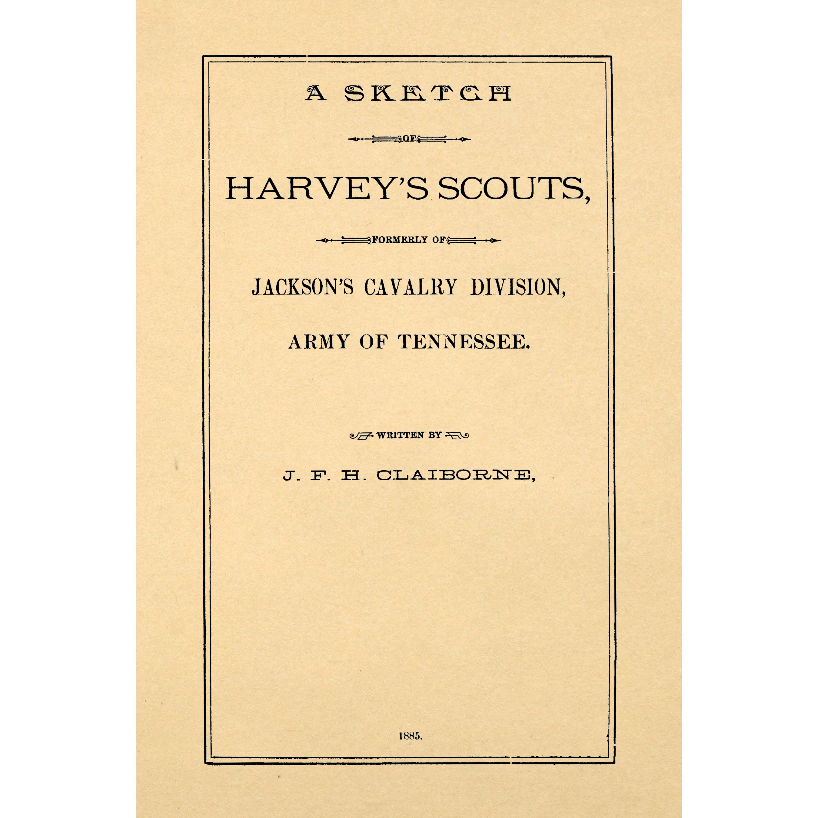 A Sketch of Harvey's scouts, formerly of Jackson's cavalry division, Army of Tennessee