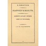 A Sketch of Harvey's scouts, formerly of Jackson's cavalry division, Army of Tennessee