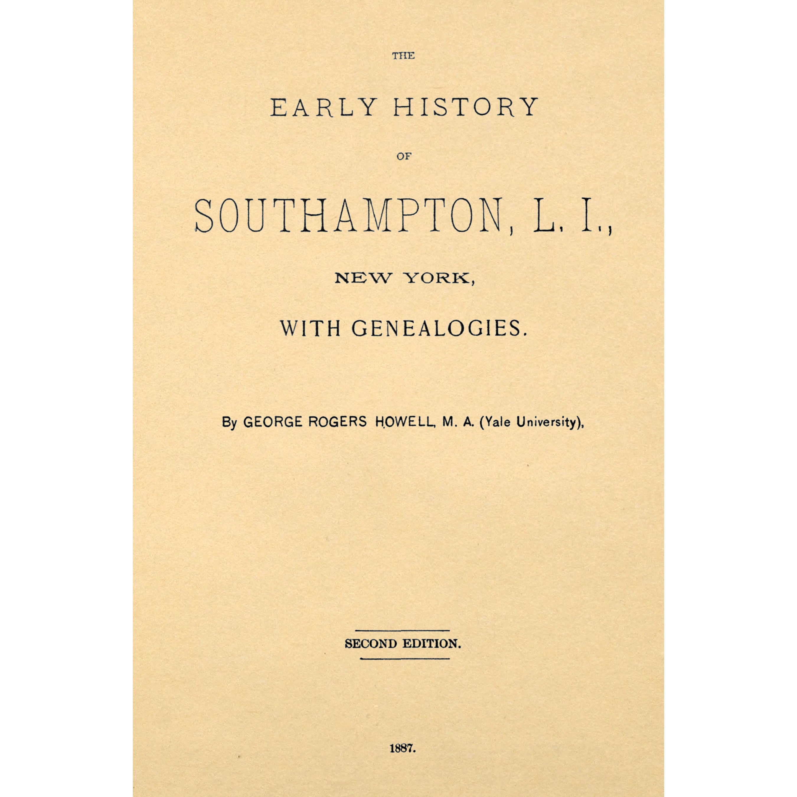 The Early History of Southampton, L. I., New York, with Genealogies.