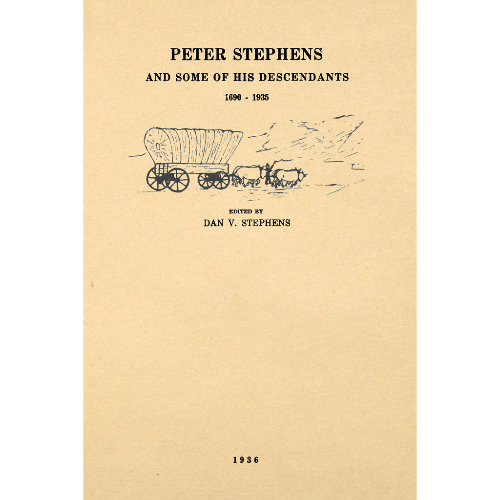 Peter Stephens and Some of His Descendants; 1690 - 1935