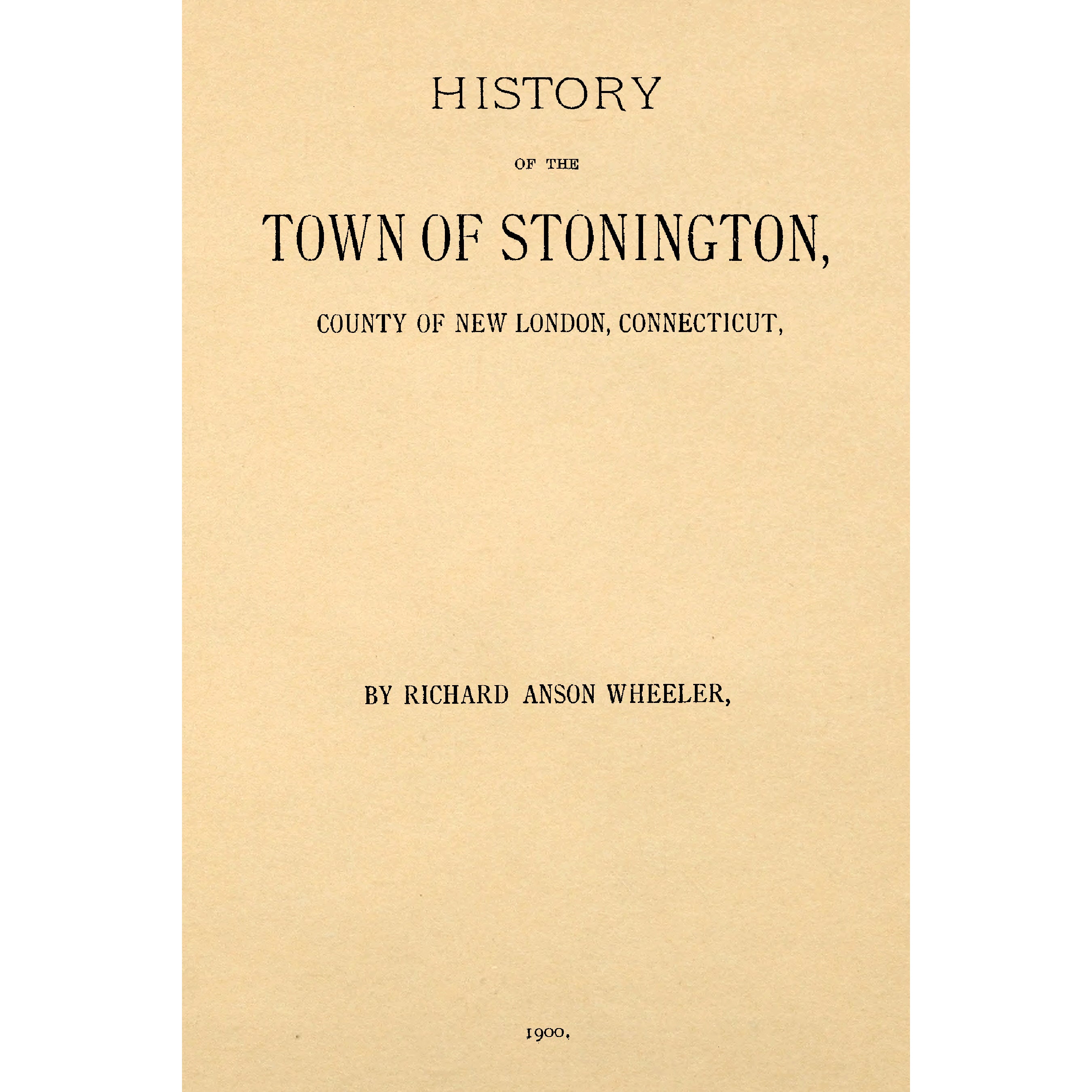 History of the Town of Stonington, County of New London, Connecticut,