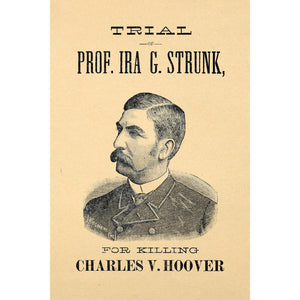 Trial of Prof. Ira G. Strunk