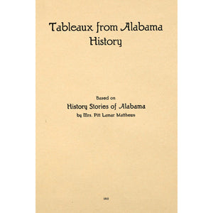 Tableaux from Alabama history, based on History stories of Alabama