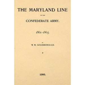 The Maryland line in the Confederate Army 1861 - 1965