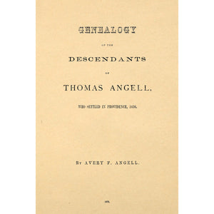 Genealogy of the Descendants of Thomas Angell, who settled in Providence, 1636