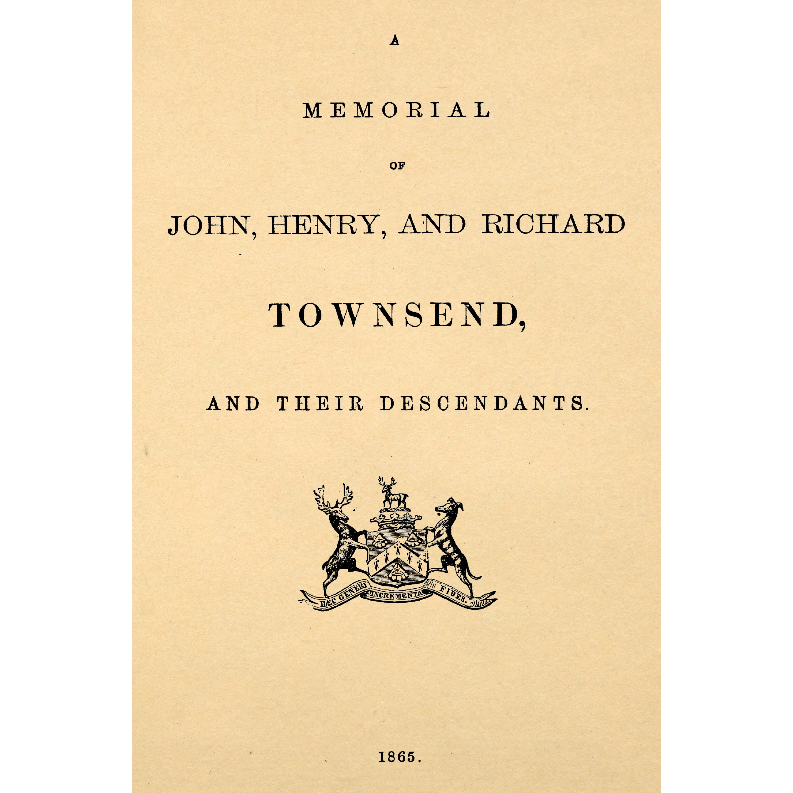 A memorial of John, Henry, and Richard Townsend, and their descendants