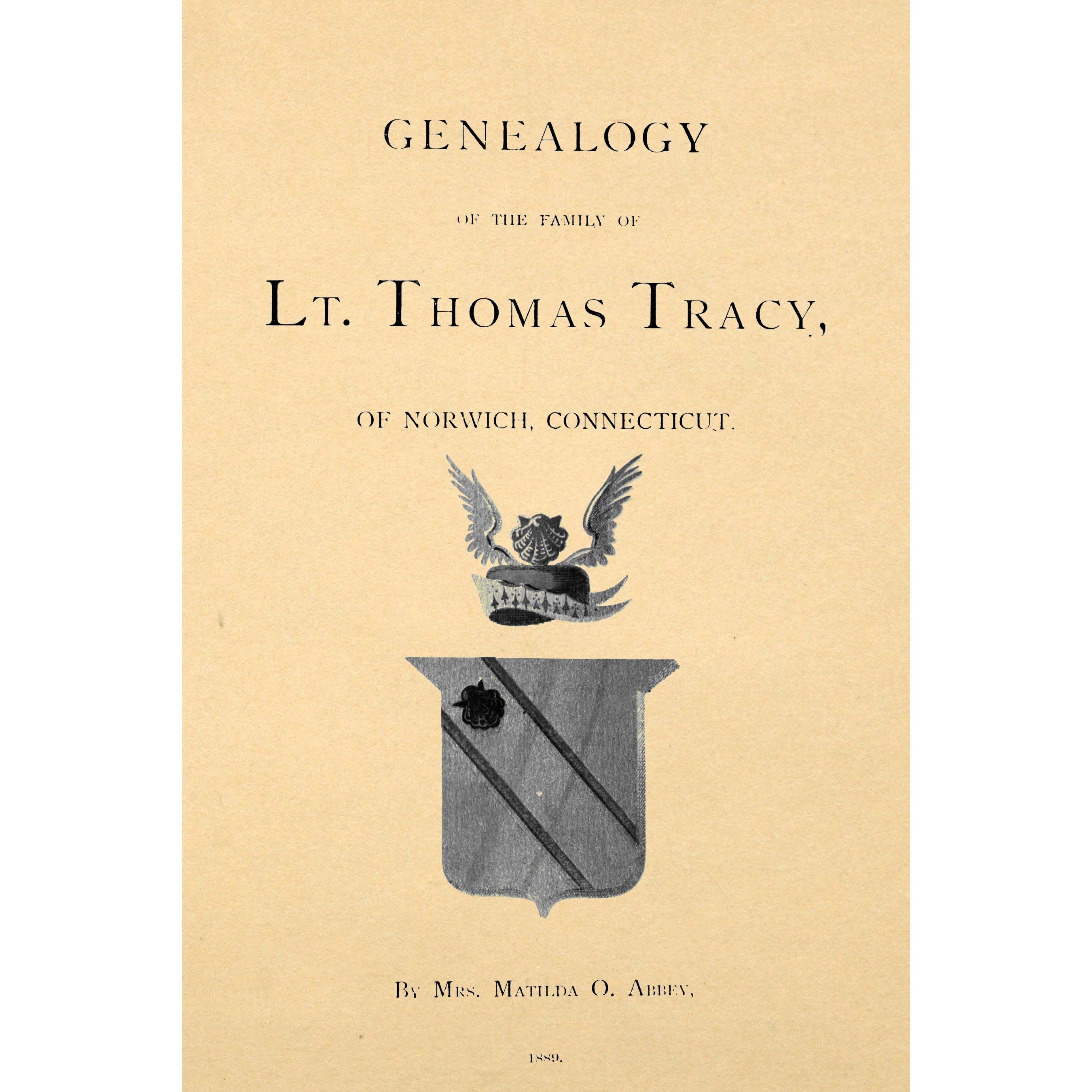 Genealogy of the Family of Lt. Thomas Tracy, of Norwich, Conn.