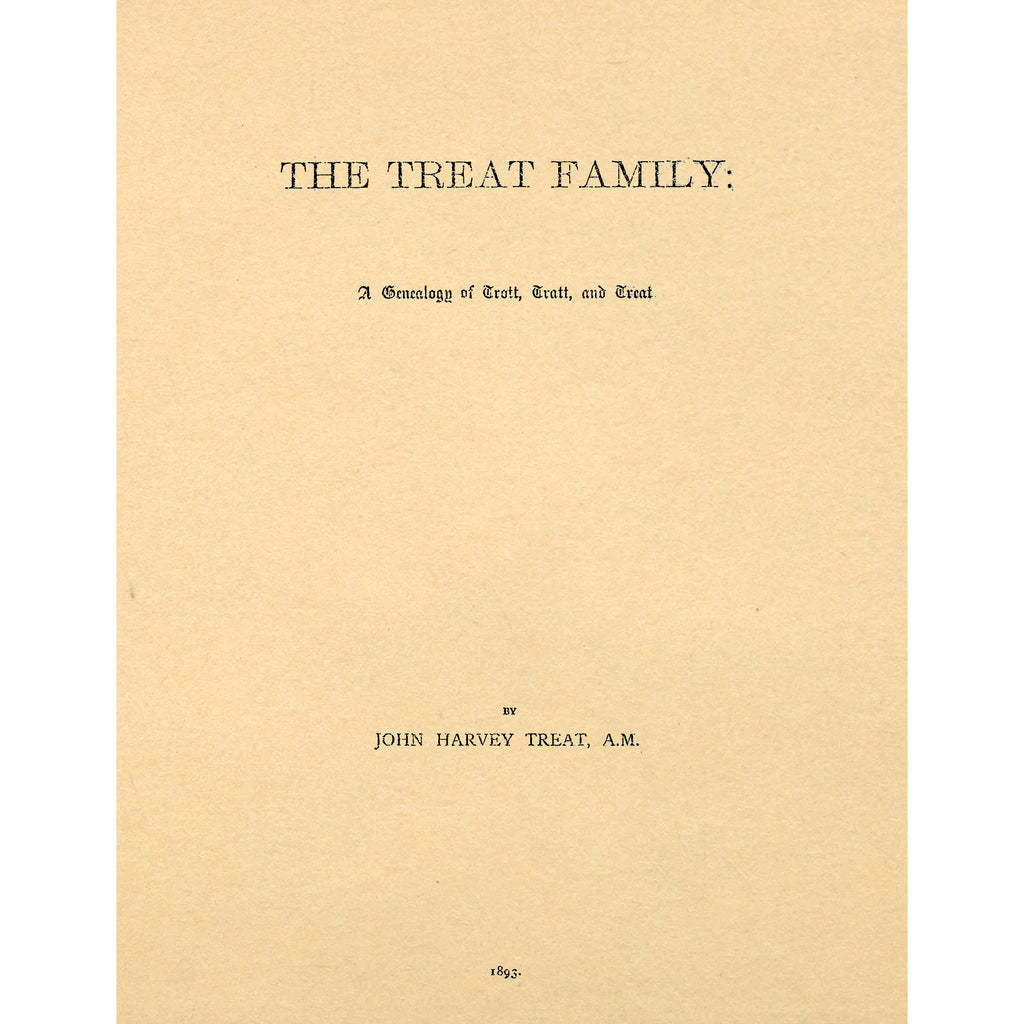 The Treat Family; A Genealogy of Trott, Tratt, and Treat