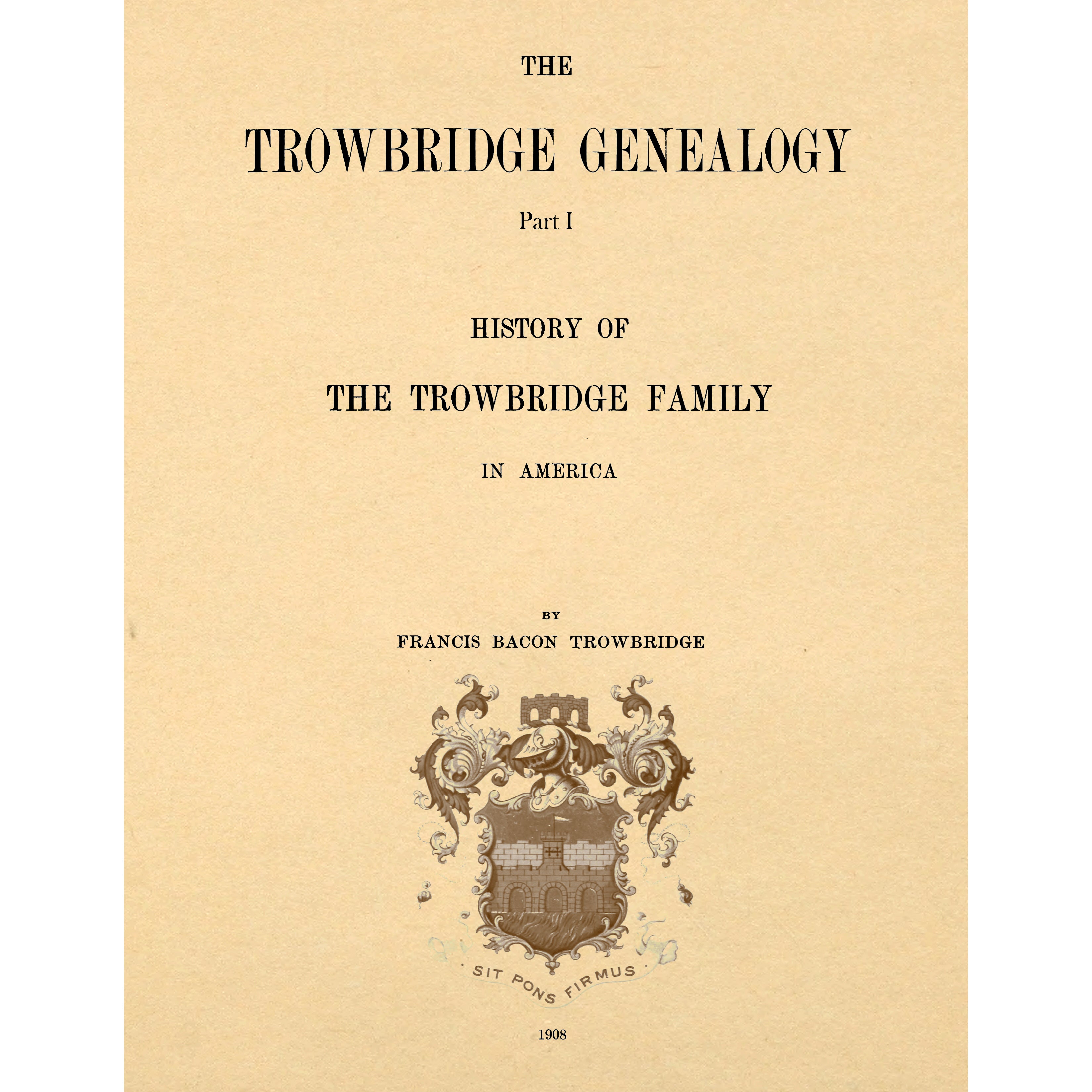 The Trowbridge Genealogy; History Of The Trowbridge Family In America