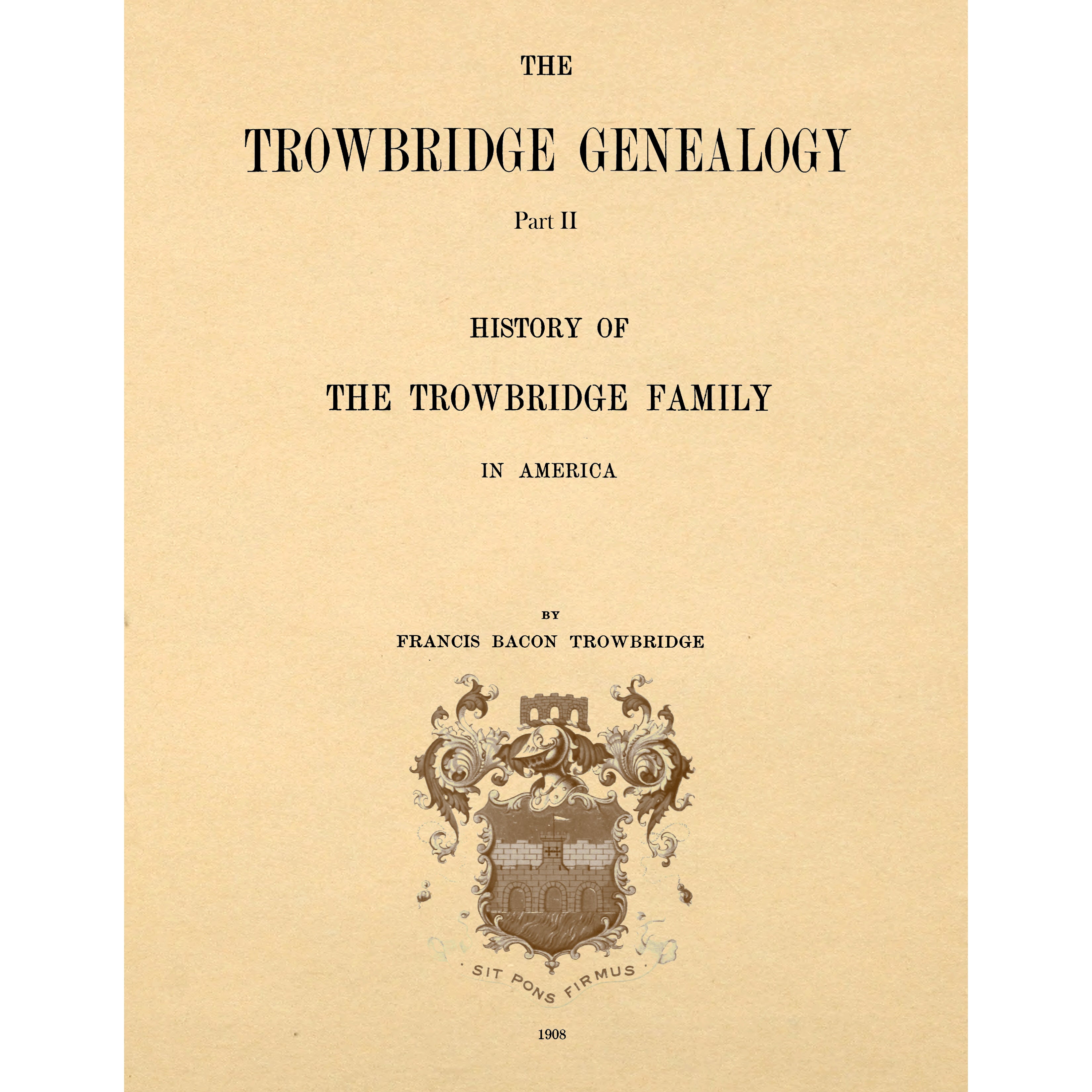 The Trowbridge Genealogy; History Of The Trowbridge Family In America