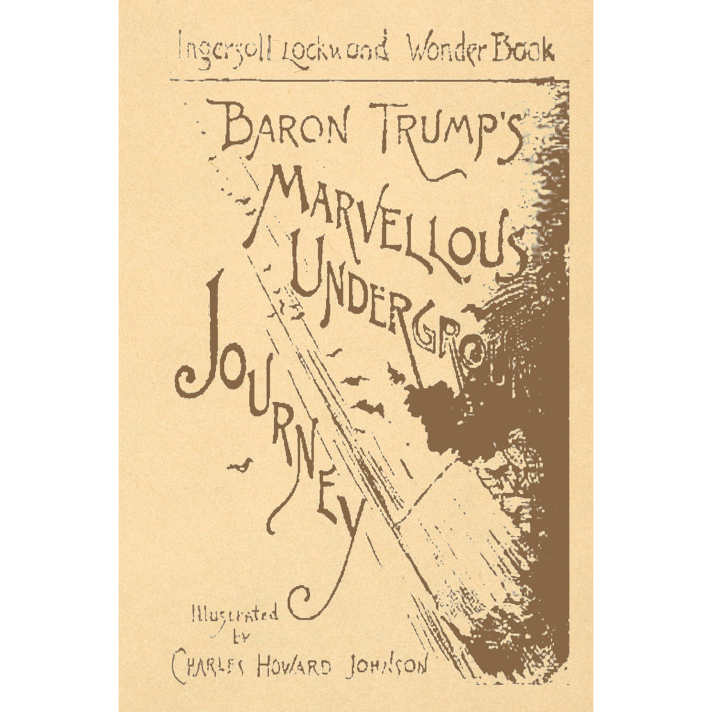Baron Trump's Marvelous Underground Journey