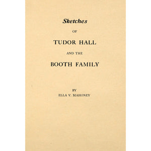 Sketches of Tudor hall and the Booth family