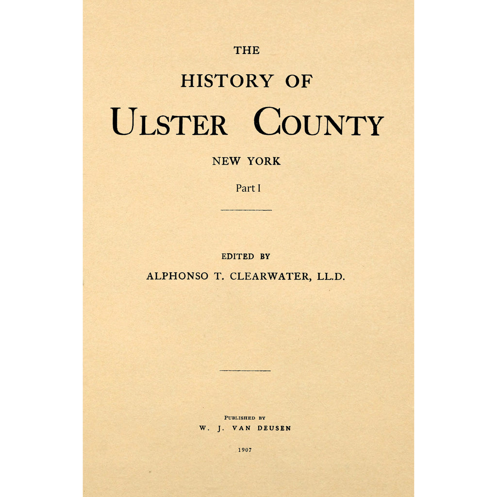 The history of Ulster County, New York