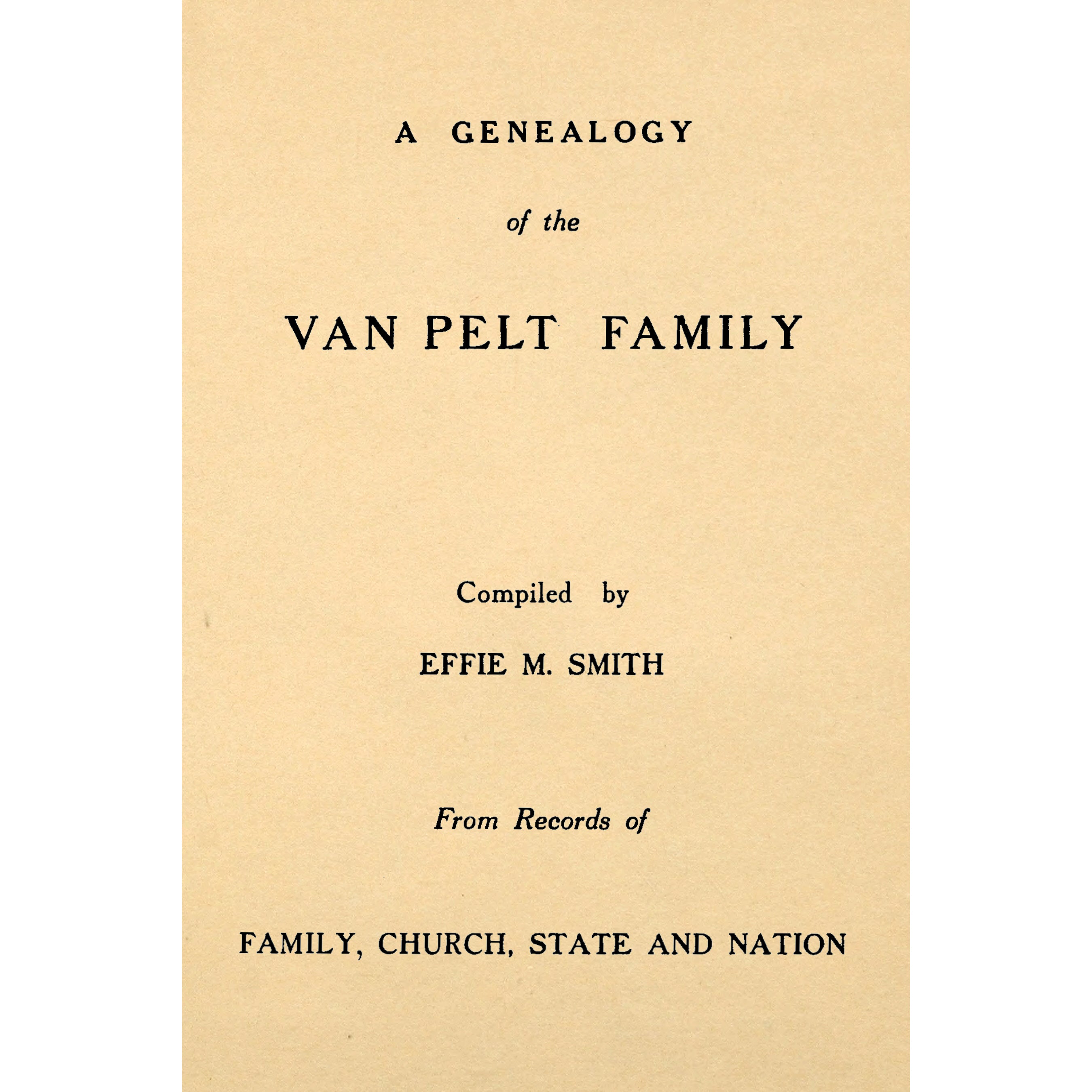 A Genealogy of the Van Pelt Family