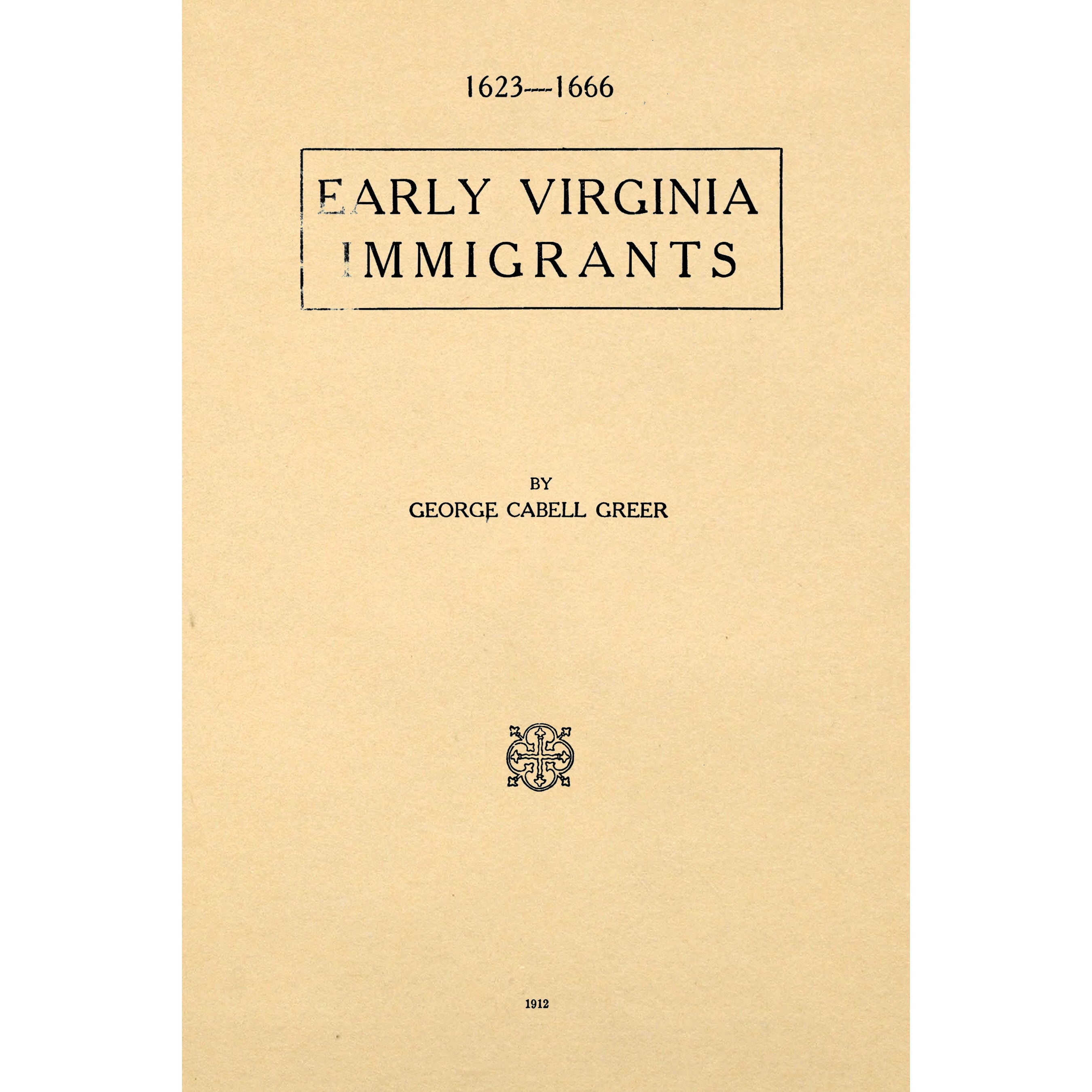 Early Virginia Immigrants 1623 - 1666