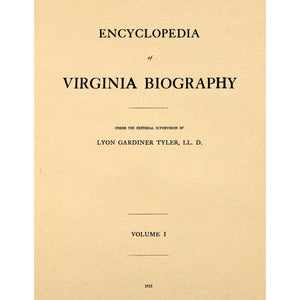 Encyclopedia of Virginia Biography, Volume I