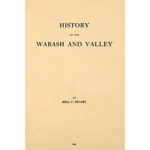 History of the Wabash and Valley [Indiana]