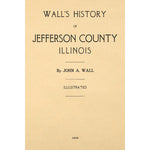Wall's history of Jefferson County, Illinois