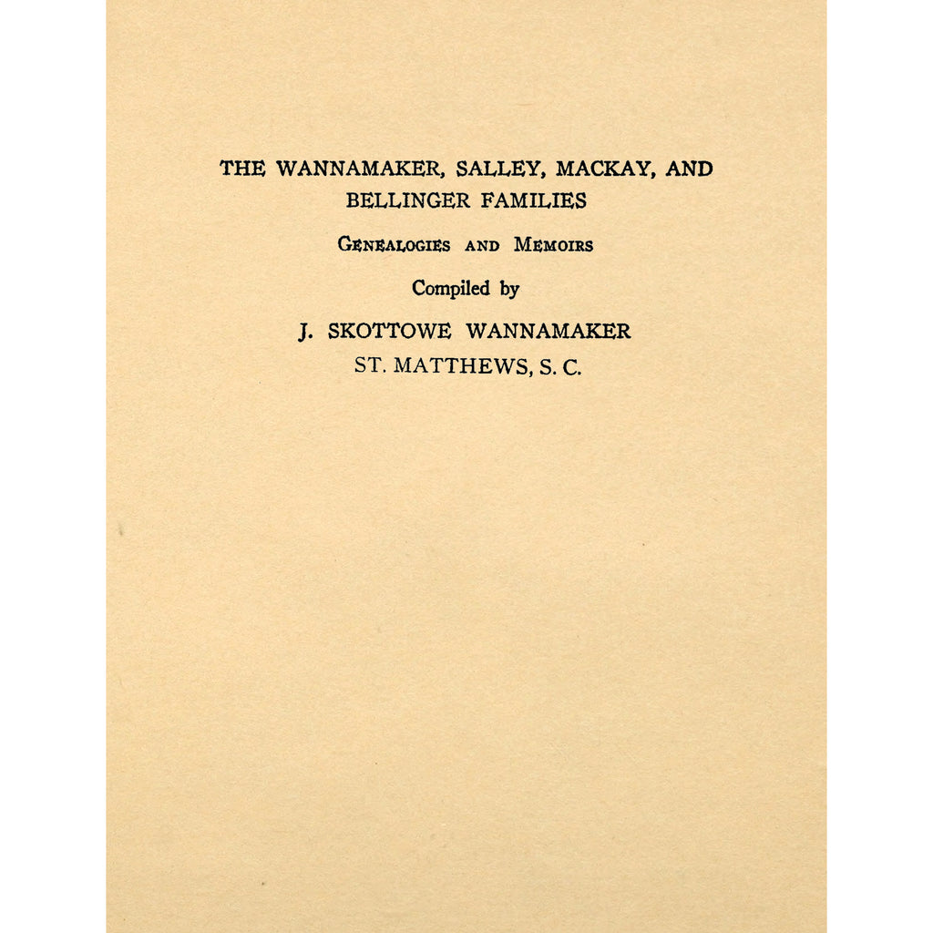 The Wannamaker, Salley, Mackay, and Bellinger Families;