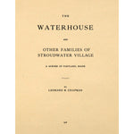 The Waterhouse and other families of Stroudwater Village, a suburb of Portland, Maine