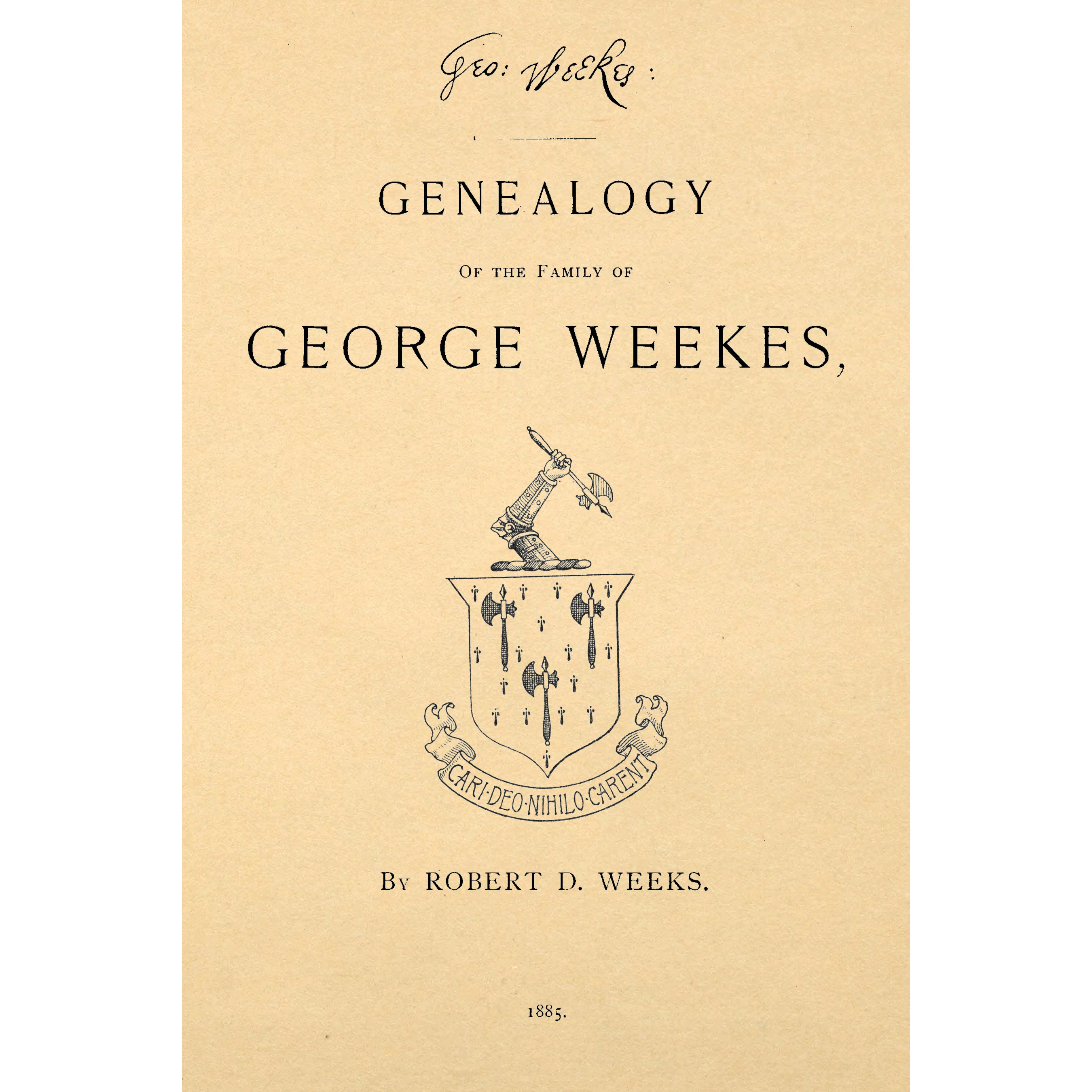 Genealogy of the Family of George Weekes, of Dorchester, Mass., 1635 - 1650: