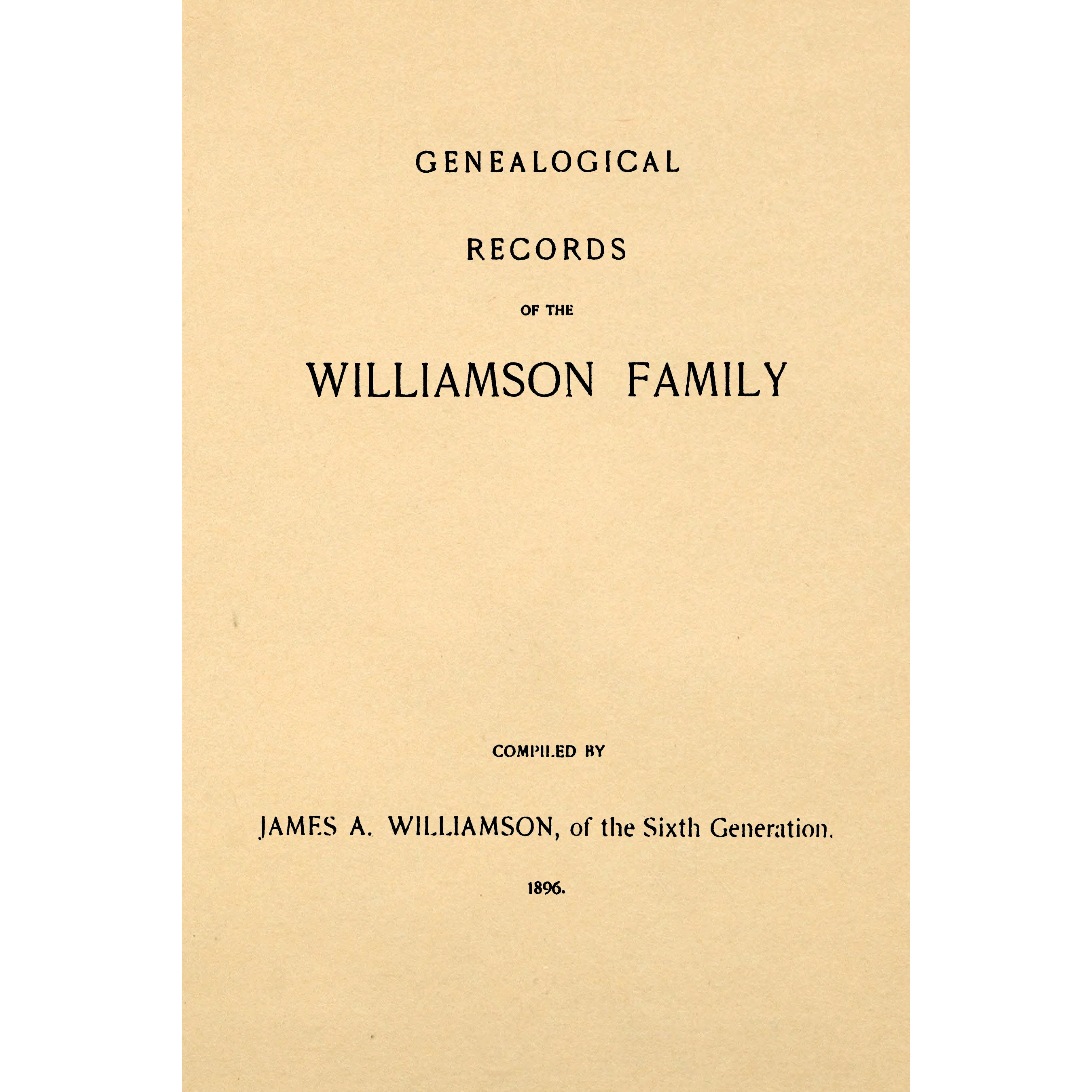 Genealogical Records of the Williamson Family in America.