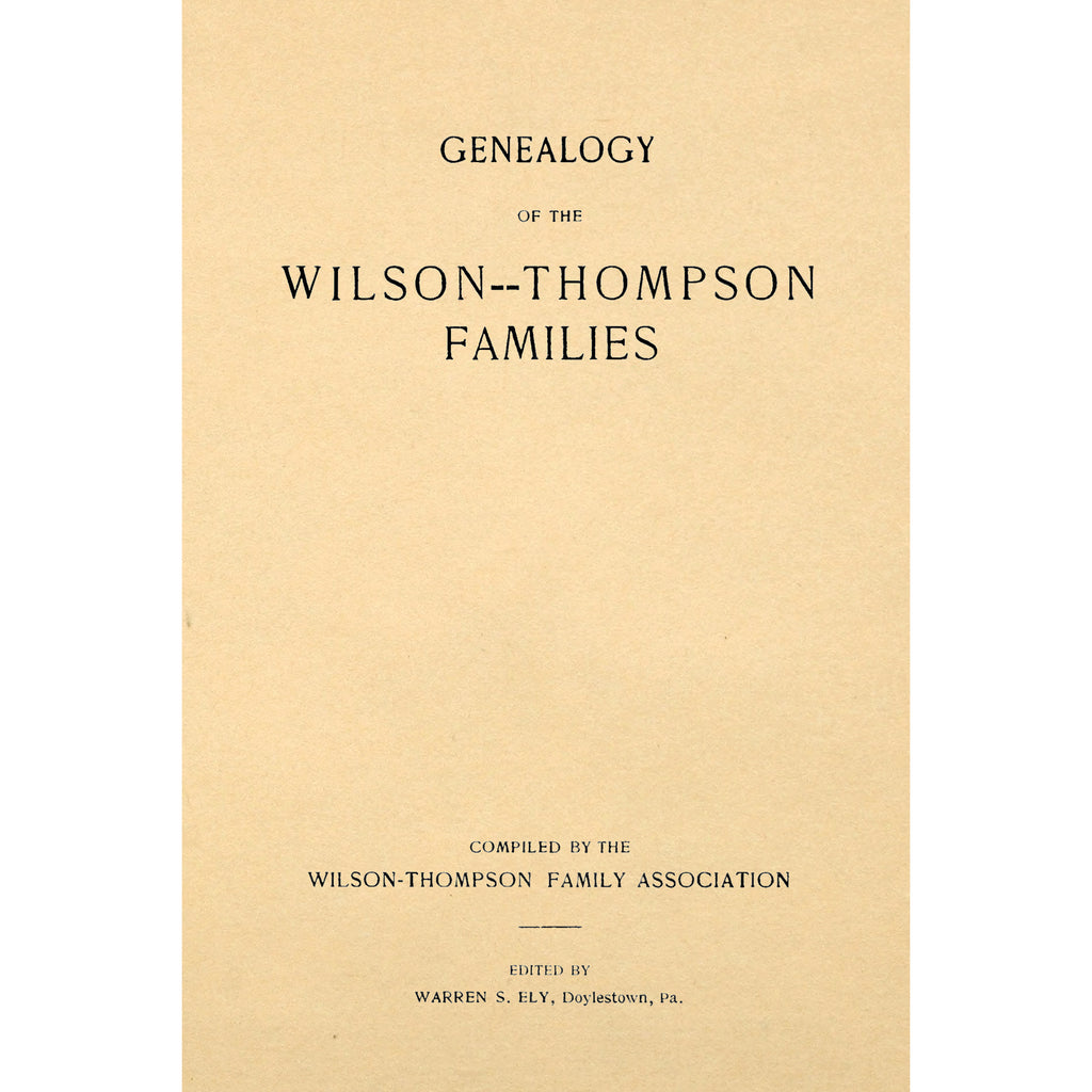 Genealogy of the Wilson--Thompson Families;