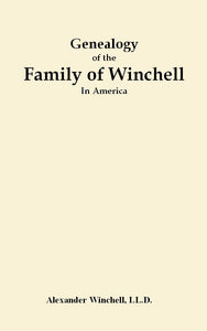 Genealogy of the Family of Winchell In America;