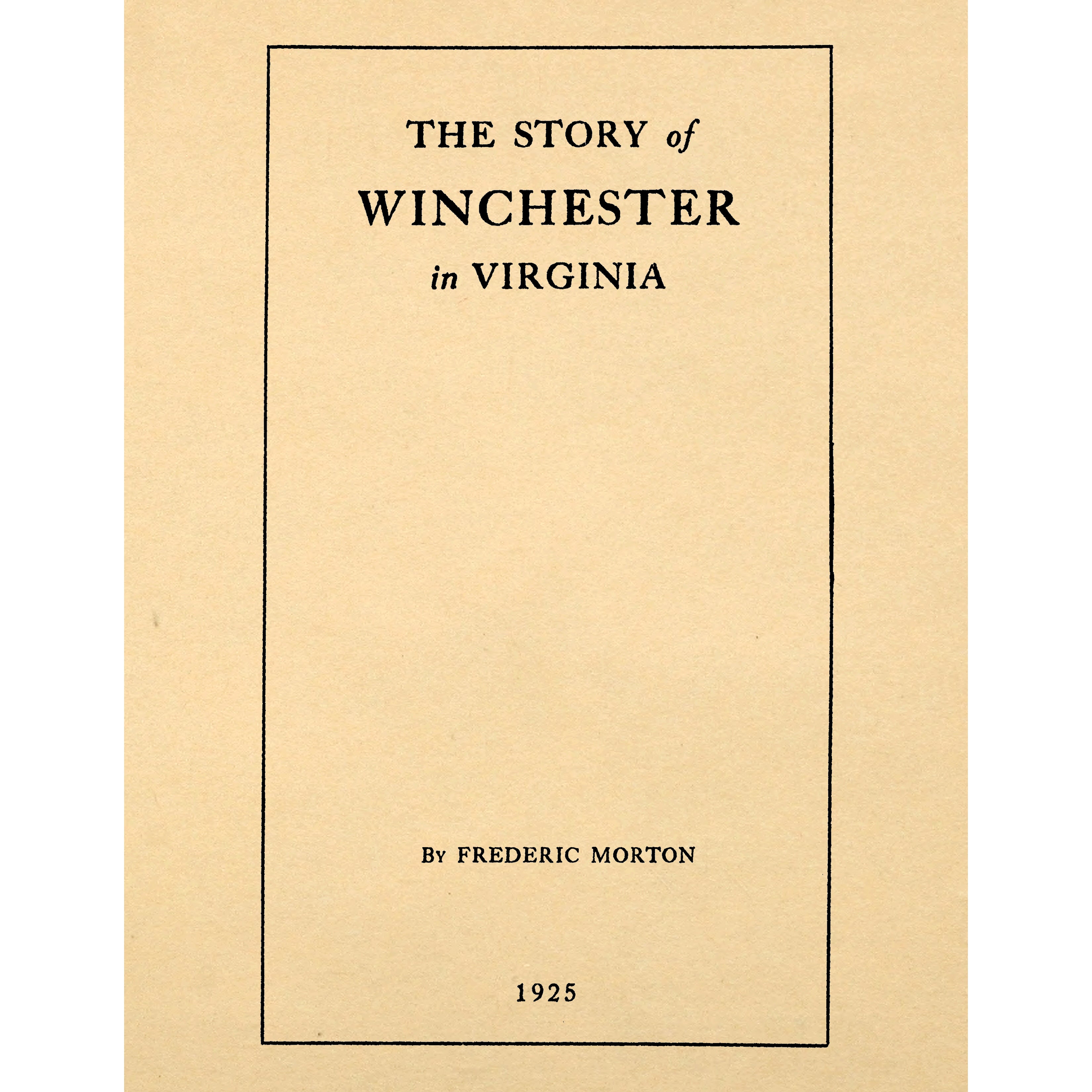 The Story of Winchester in Virginia;