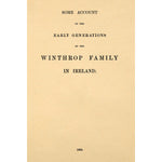 Some account of the early generations of the Winthrop family in Ireland