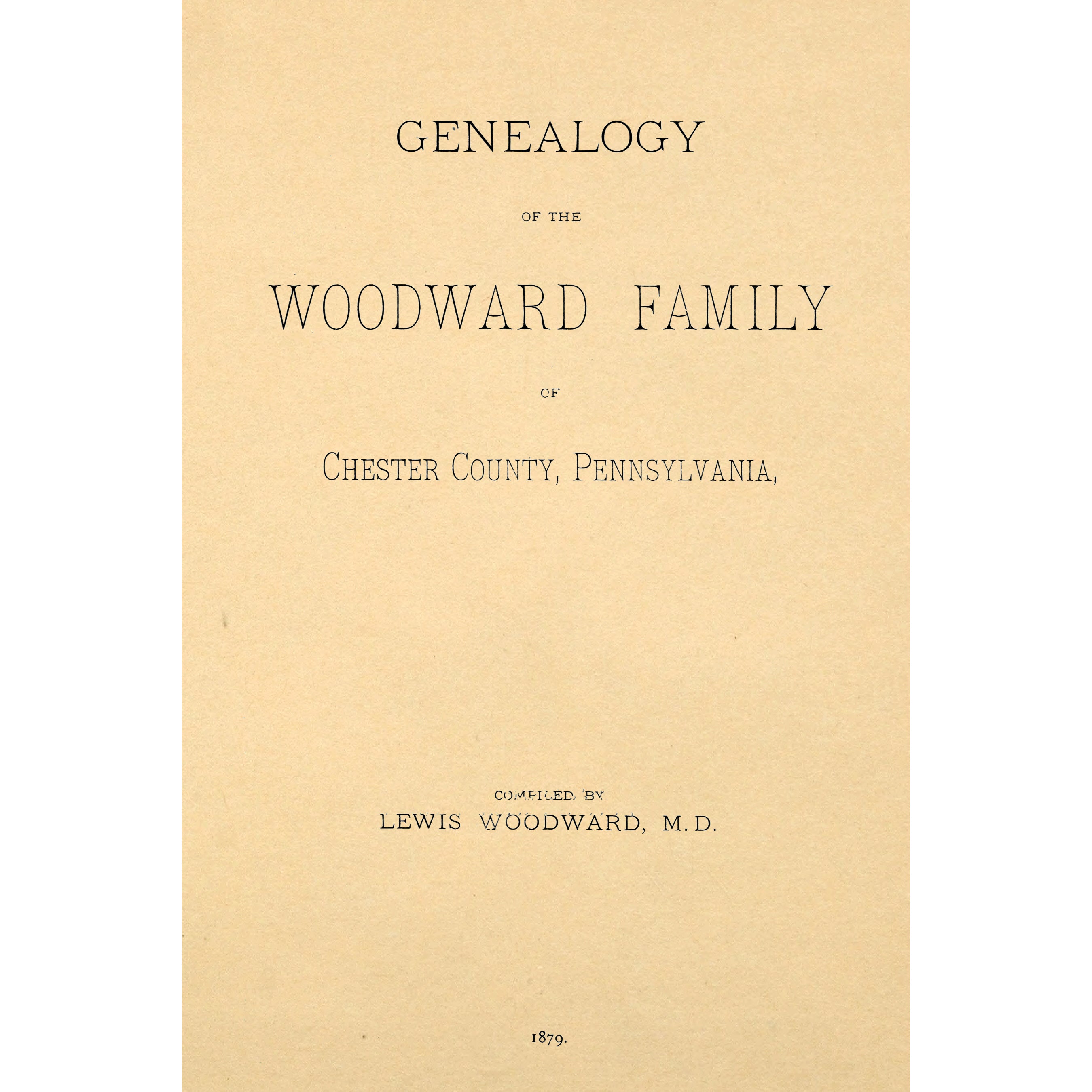 Genealogy of the Woodward family of Chester county, Pennsylvania,