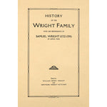 History of the Wright family, who are descendants of Samuel Wright (1722-1789) of Lenox, Mass.,