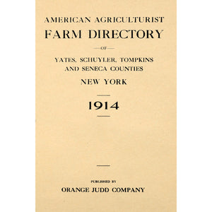 Farm Directory of Yates, Schuyler, Tompkins and Seneca counties New York 1914;