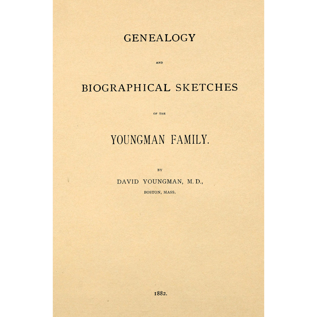 Genealogy and biographical sketches of the Youngman family